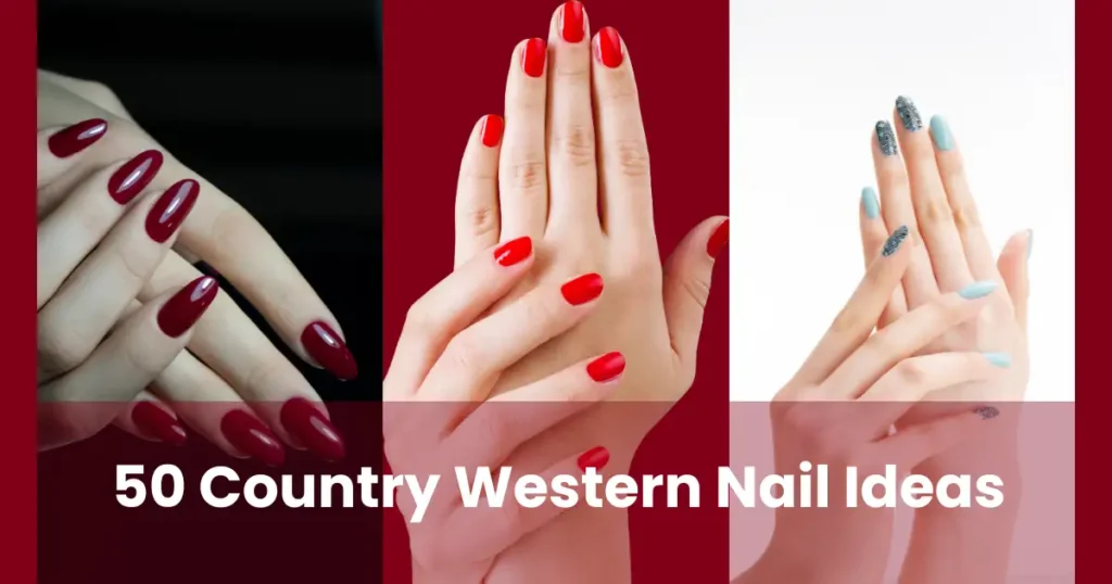 Country western nail ideas featuring dark red, bright red, and light blue with black patterns, with '50 Country Western Nail Ideas